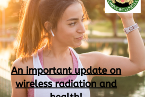 An important update on wireless radiation and health!